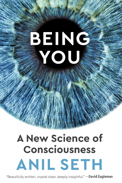 Being You: A New Science of Consciousness