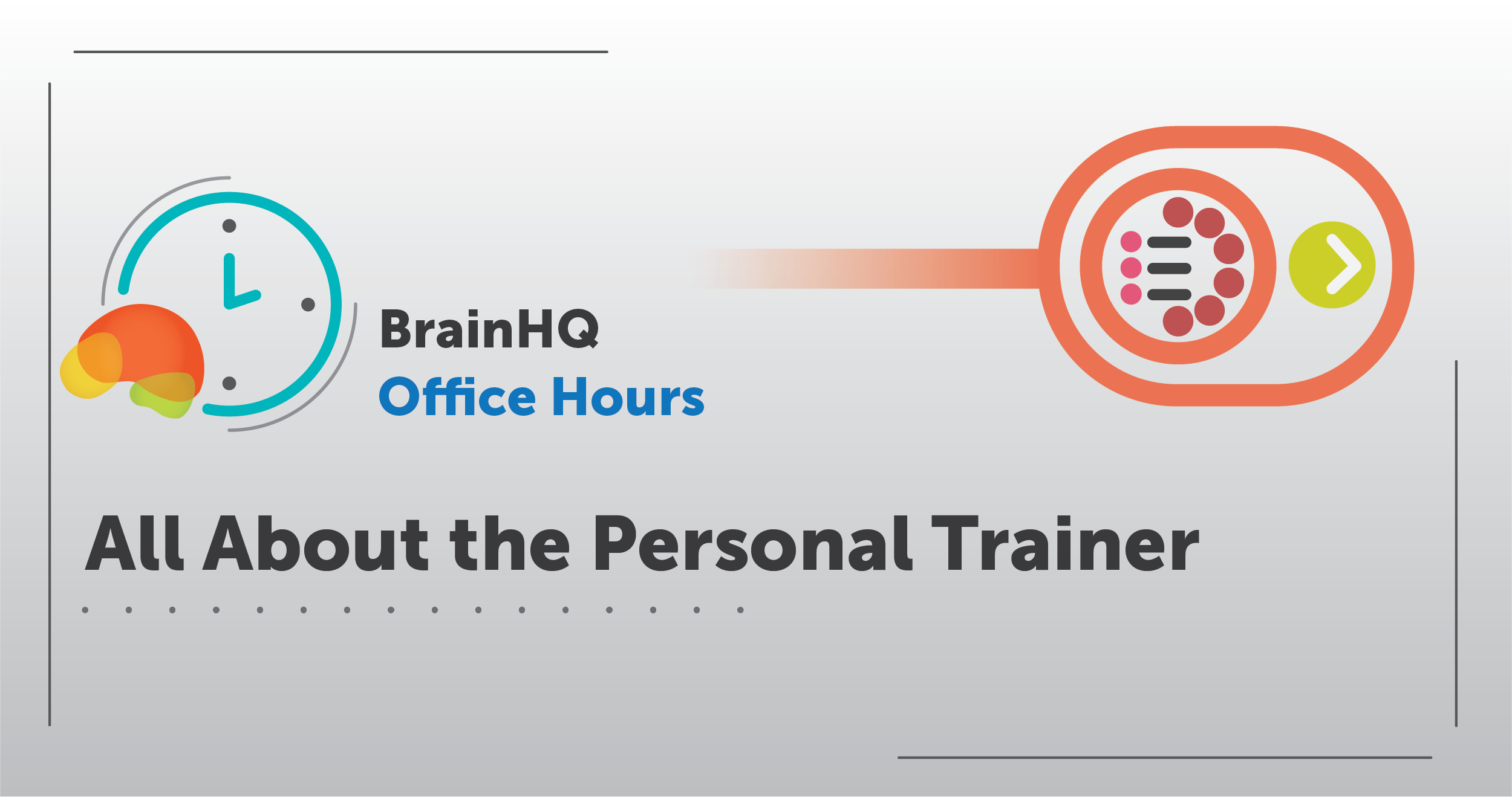 BrainHQ Office Hours: How to Use the BrainHQ Personal Trainer